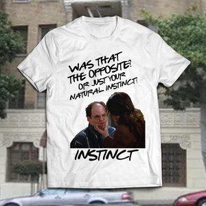Funny George Seinfeld The Opposite Quote Tee